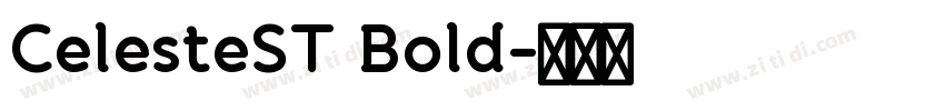 CelesteST Bold字体转换